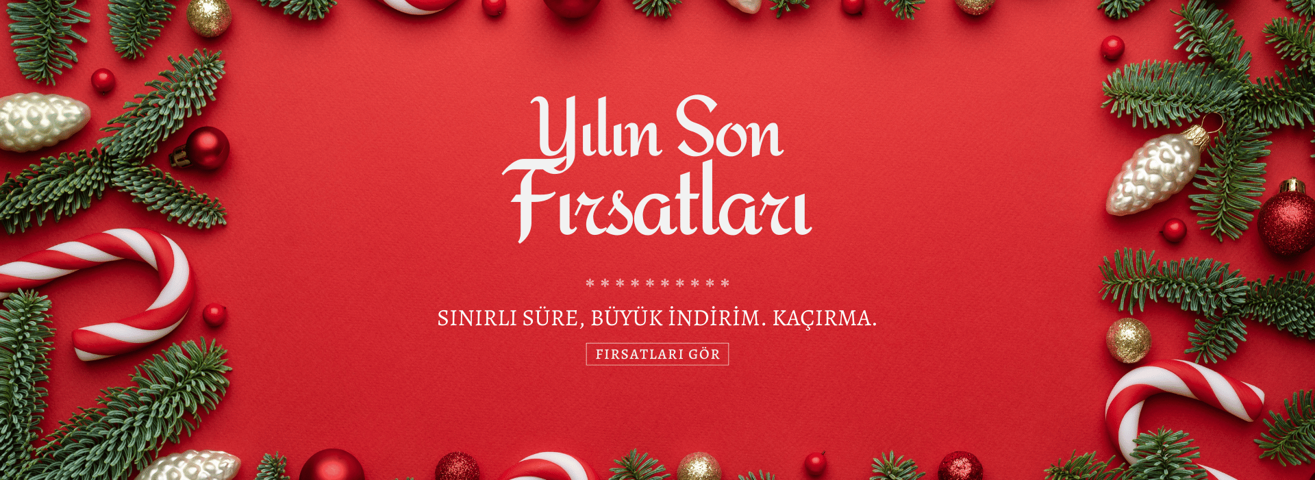 Yılın Son Fırsatları Başladı!